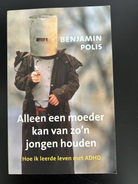 Alleen een moeder kan van zo'n jongen houden.