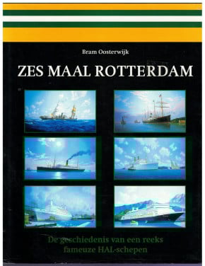 Zes maal Rotterdam. Geschiedenis van 6 HAL schepen.