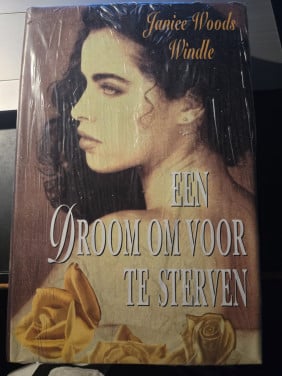 Boek; Een droom om voor te sterven. Janice Woods Windle . Nieuw in plastic.