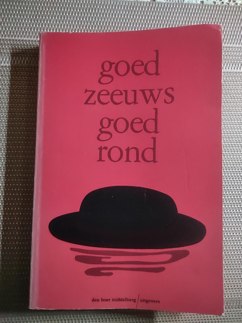Zeeuws boek. Goed Zeeuws goed rond.