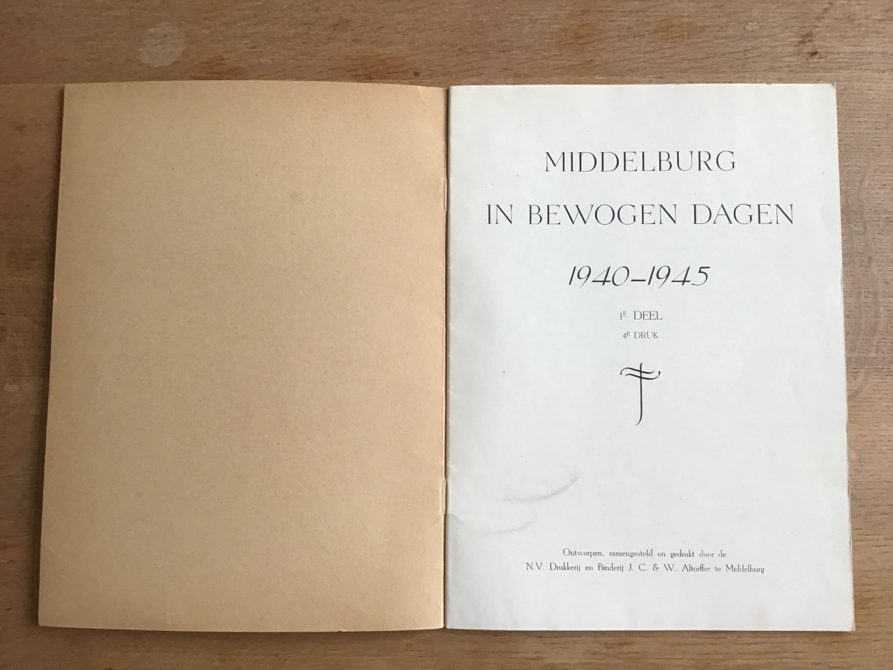 Middelburg in bewogen dagen 1940 - 1945 tweede Wereldoorlog