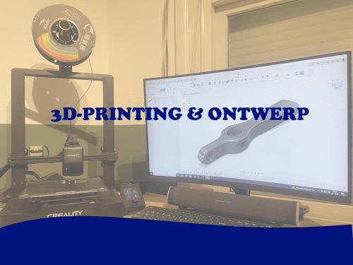 3D-Printing & Ontwerp - Technisch en snel!