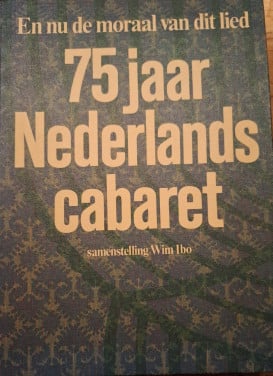 75 jaar Nederlands Cabaret, samengesteld door Wim Ibo