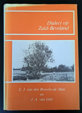 Dialect op Zuid-Beveland - EJ vd Broecke-de Man en JA v Gilst - 1985