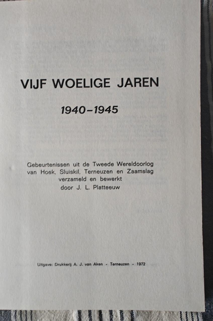 J.K. Platteeuw - Vijf woelige jaren 1940-1945