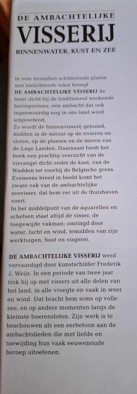 De ambachtelijke visserij, Binnenwater, Kust en Zee. Door Frederik J. Weijs