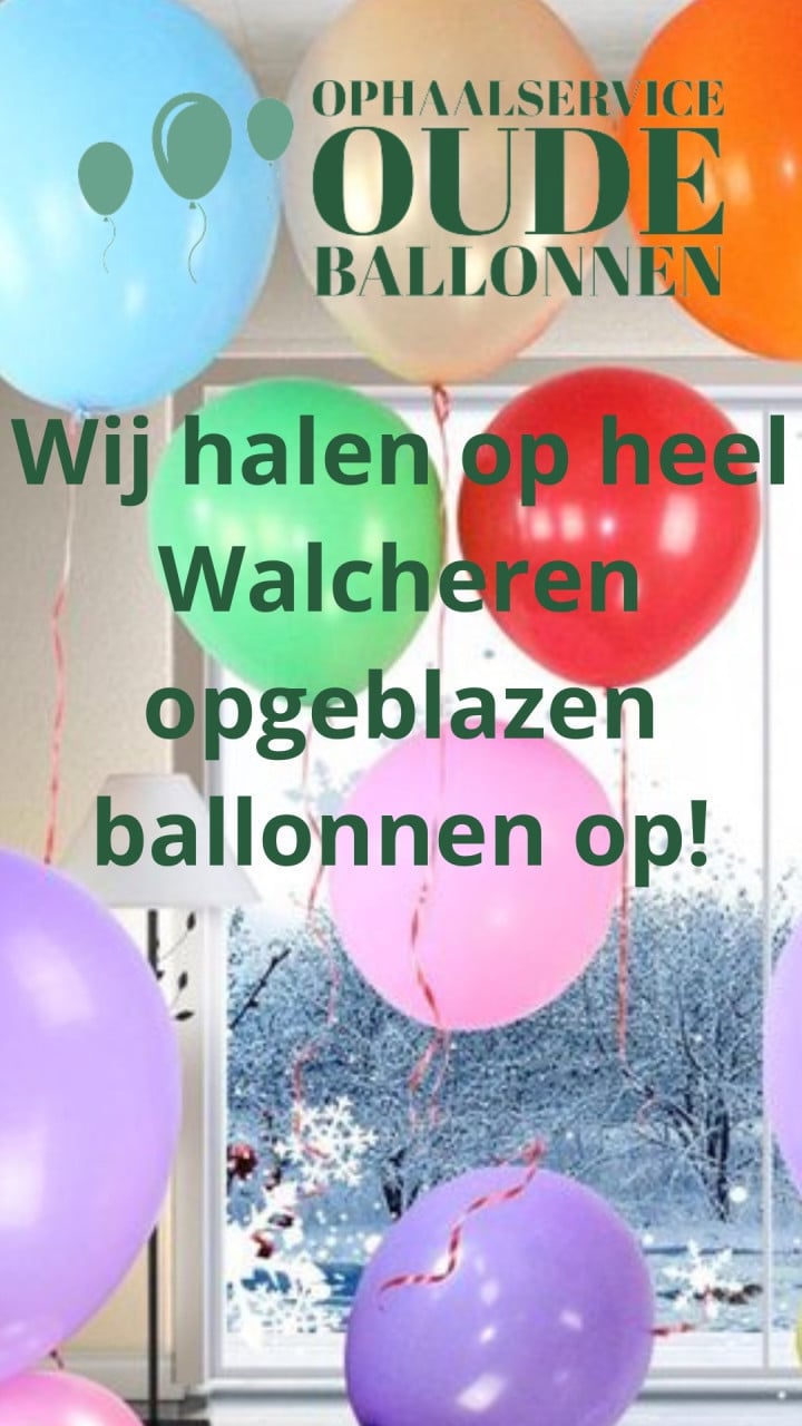 Wij halen op heel Walcheren oude ballonnen op!  🎈