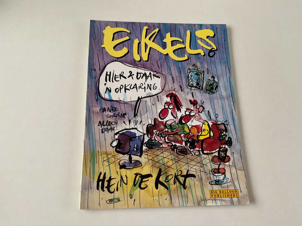 Hein de Kort.  Eikels, stom, stom, laat ik mijn brommer buiten staan. Etc.