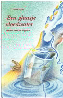 Een glaasje vloedwater. Verhalen vanaf de loopplank