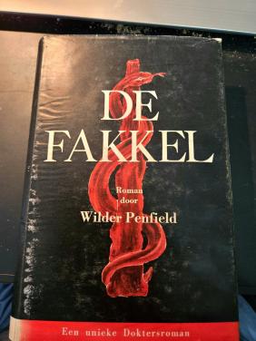 Boek: De Fakkel, een roman geschreven door Wilder Penfield. jaren 60