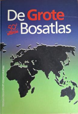 De Grote Bosatlas, 50e ed. Uitg. Wolters Noordhoff Atlasprodukties, 1988