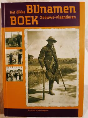 Het dikke bijnamenboek zeeuws vlaanderen