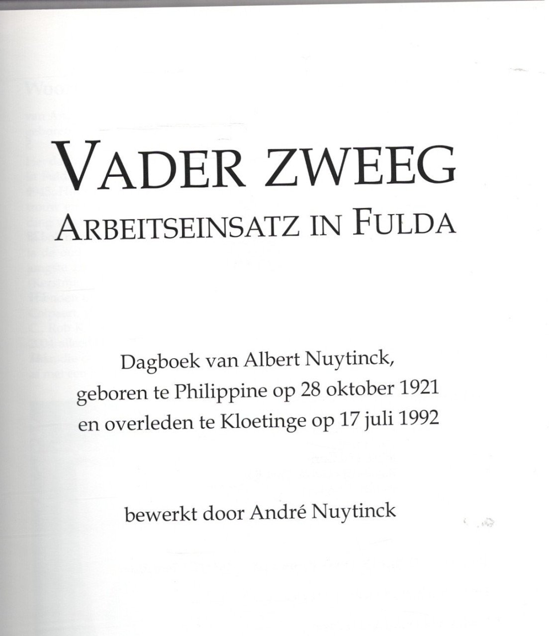 Vader Zweeg. Arbeitseinsatz in Fulda. Dagboek van A. Nuytinck