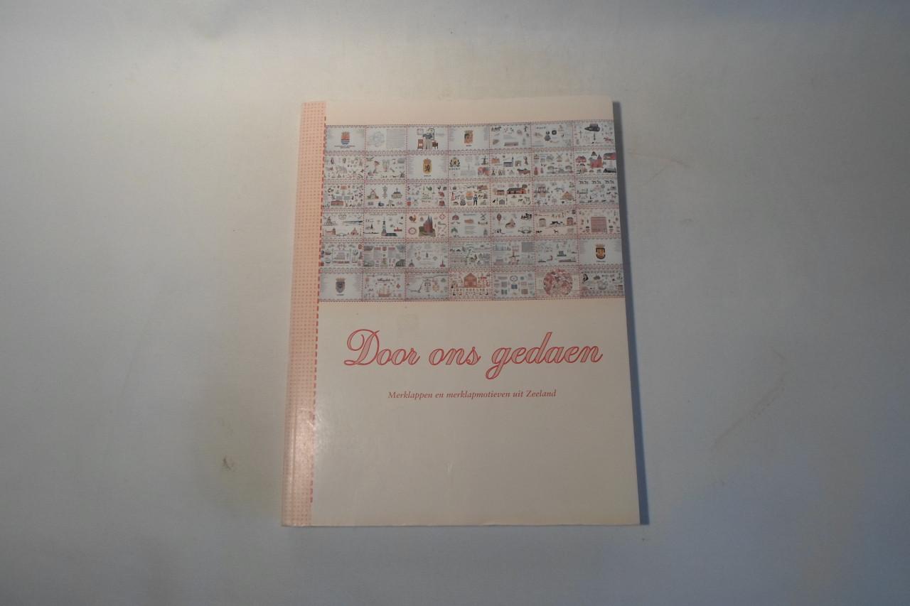 Boek Door Ons Gedaen Merklappen Zeeland