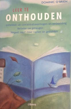 Leer te Onthouden én Onthouden van week tot week, door Dominic O’Brien