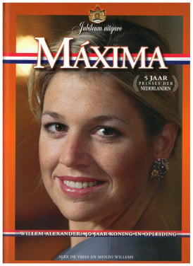 Maxima, 5 jaar prinses der Nederlanden