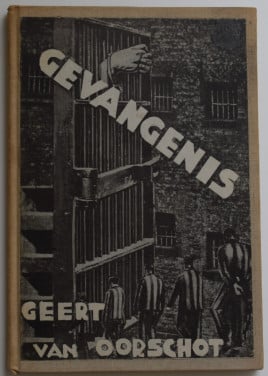 Gevangenis – Geert van Oorschot.  Dichtbundel uit 1932.