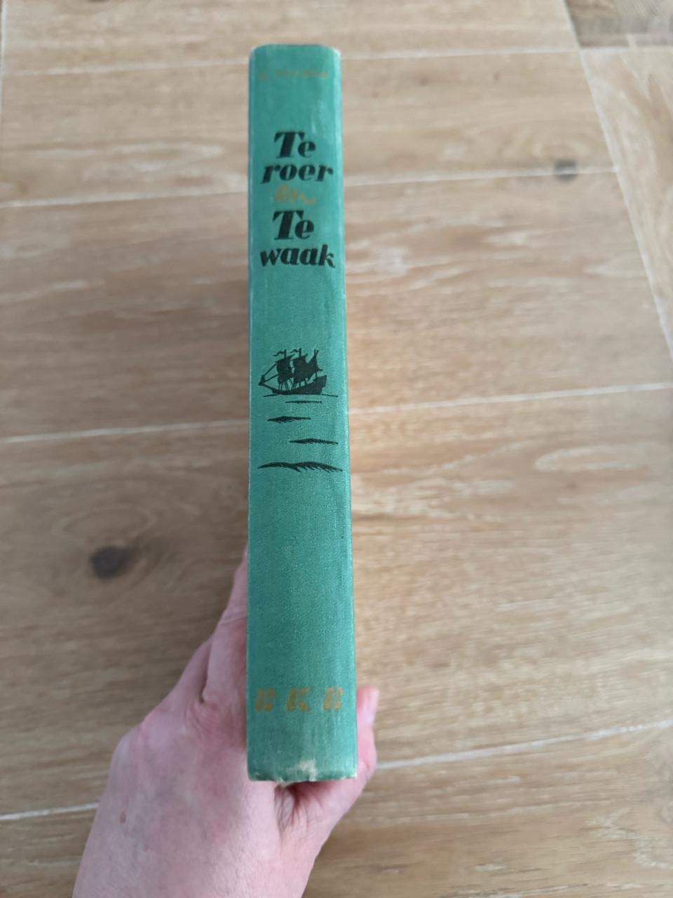 Te Roer en Te Waak van W. van Dam - Scheepvaartboek