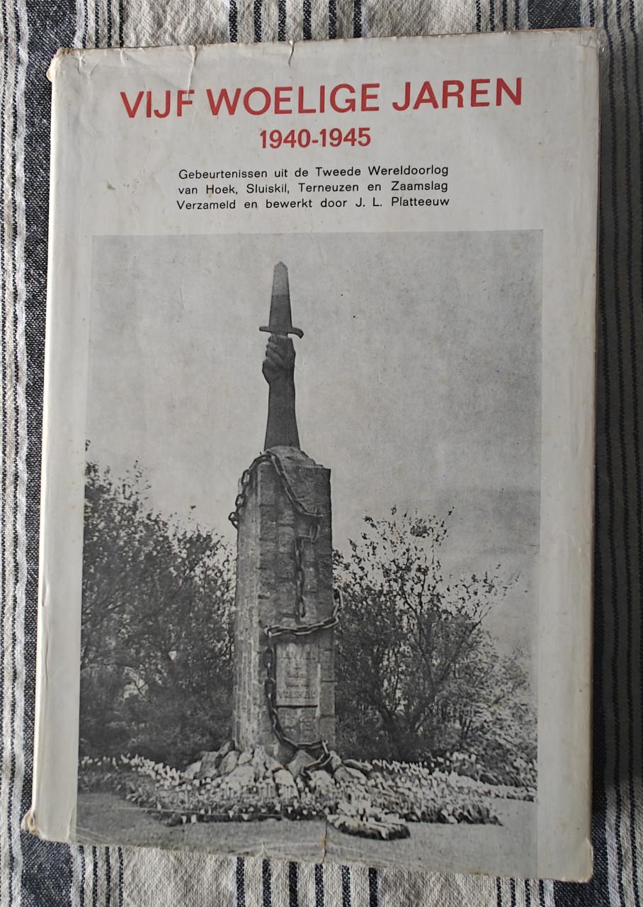 J.K. Platteeuw - Vijf woelige jaren 1940-1945