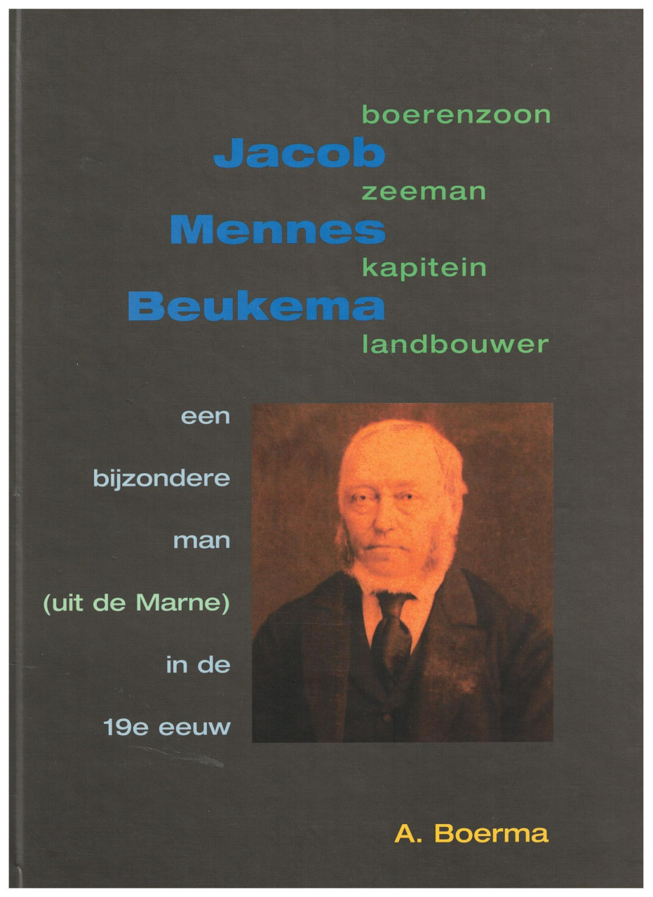 Jacob Mennes Beukema. boerenzoon, zeeman, kapitein, landbouwer