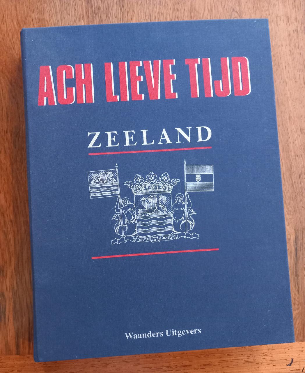 Ach lieve tijd Zeeland