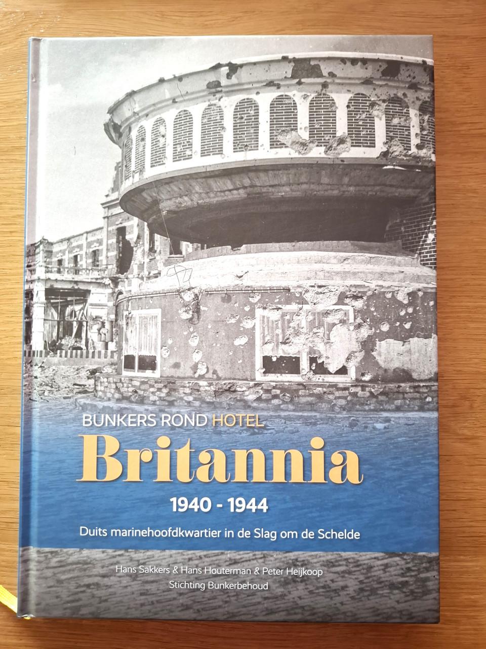 Bunkers rond hotel Britannia 1940-1945 H. Sakkers, J. Nicolaas, P. Heijkoop