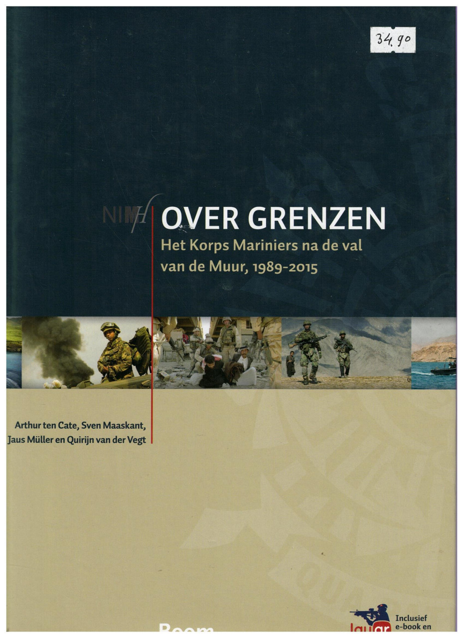 Over Grenzen. Het Korps Mariniers na de val van de Muur 1989-2015
