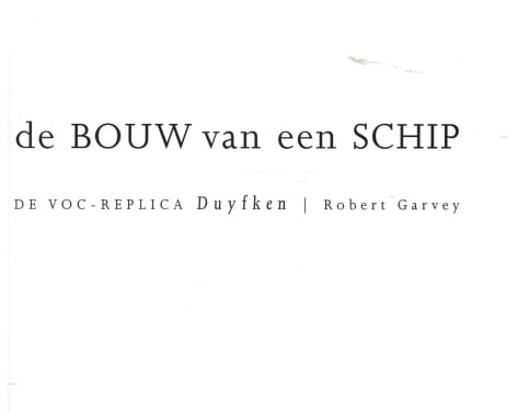 De bouw van een schip. De VOC replica Duyfken