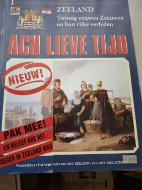 Tijdschriften "Ach lieve Tijd Zeeland