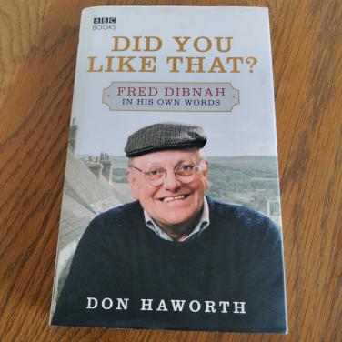 DID YOU lIKE THAT? FRED DIBNAH.