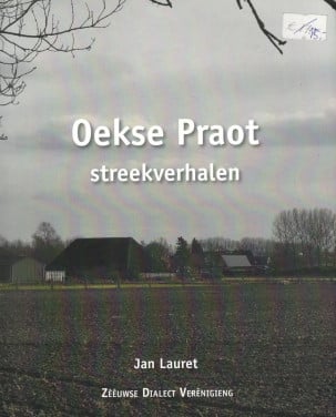 Hoek : Oekse Praot. Streekverhalen