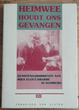 Heimwee houdt ons gevangen, kunstenaarsbrieven aan M. Elout-Drabbe, Domburg