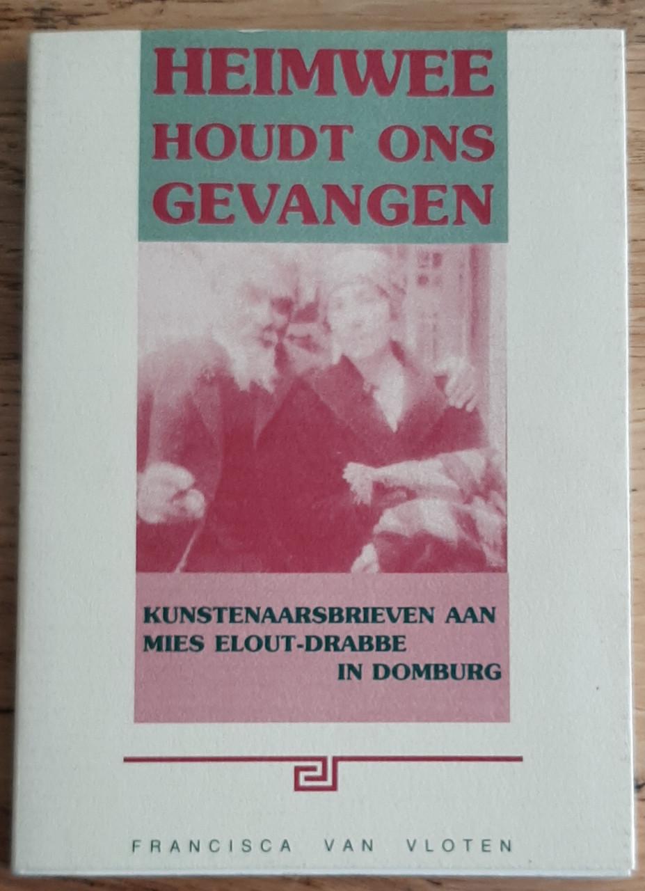 Heimwee houdt ons gevangen, kunstenaarsbrieven aan M. Elout-Drabbe, Domburg