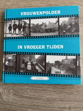 Vrouwenpolder in vroeger tijden , 84 pagina's tekst + foto's