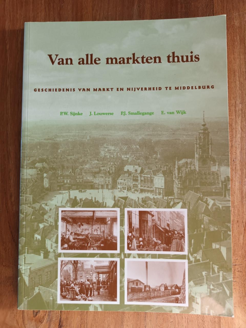 Van alle markten thuis-Middelburg Markt en Nijverheid