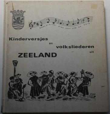Kinderversjes en Volksliederen uit Zeeland.