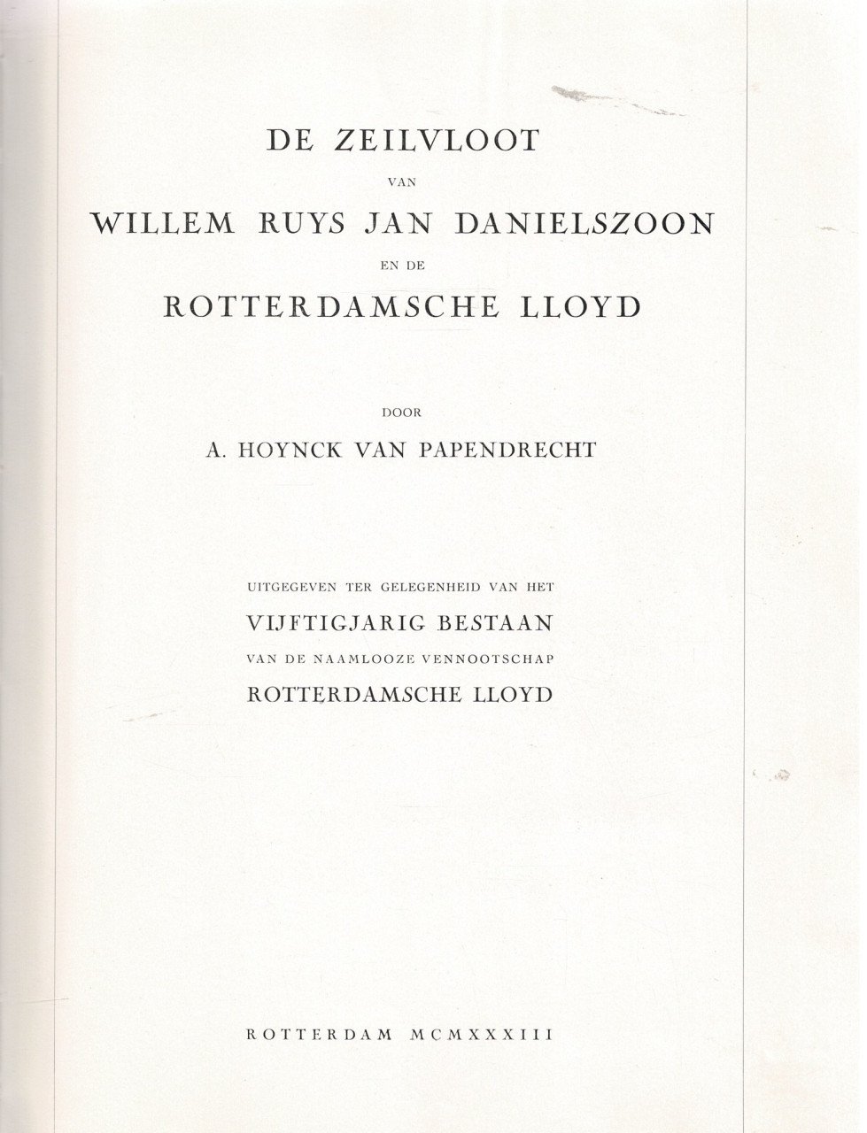 De zeilvloot van Willem Ruys en de Rotterdamsche Lloyd.