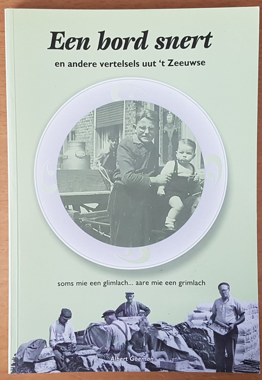 Een bord snert en andere vertelsels uut t Zeeuwse - Albert Goeman - 1999
