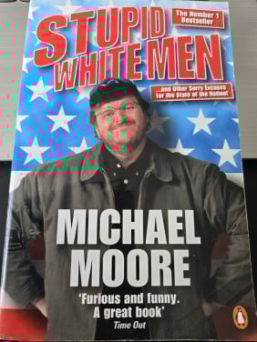 Boek"Stupid white men ;  Michael Moore Engels