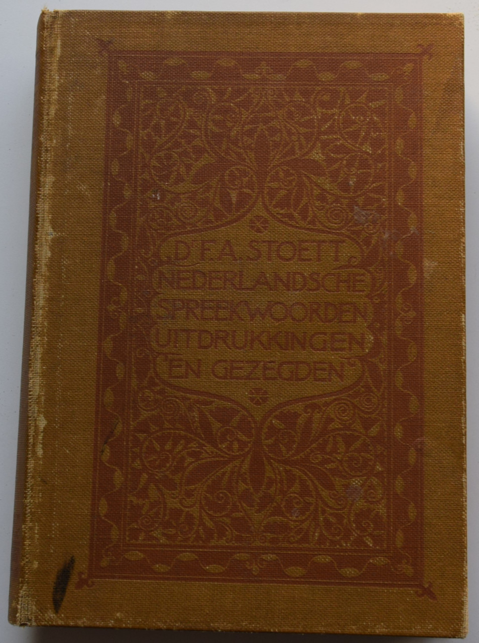 Nederlandsche Spreekwoorden, Uitdrukkingen en Gezegden. Dr. F.A. Stoett
