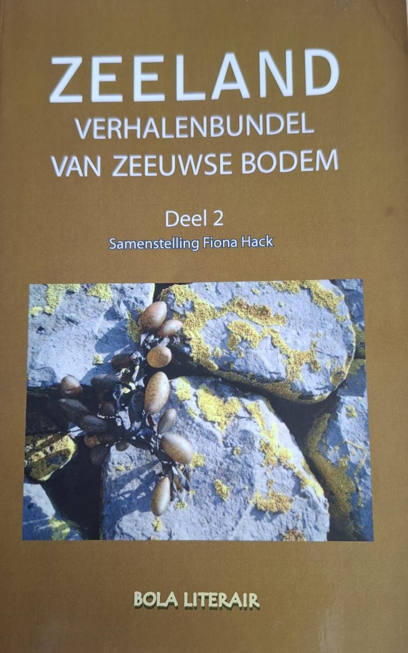 Zeeland verhalenbundel van Zeeuwse bodem deel 2, door Fiona Hack