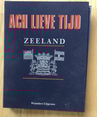 Ach , lieve tijd Zeeland