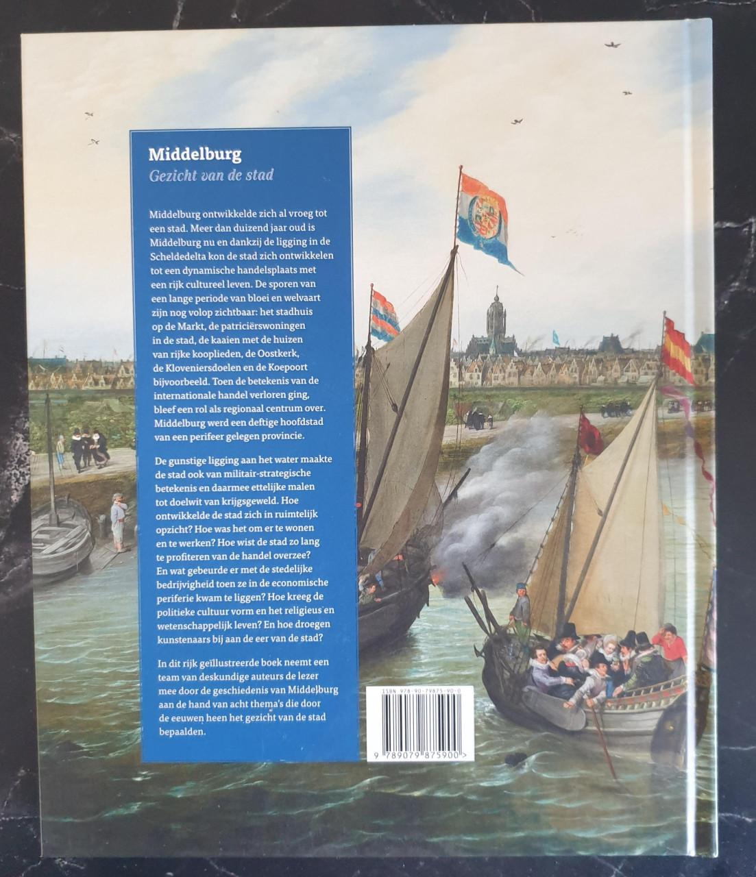 Middelburg Gezicht van de Stad 9789079875900 hardcover