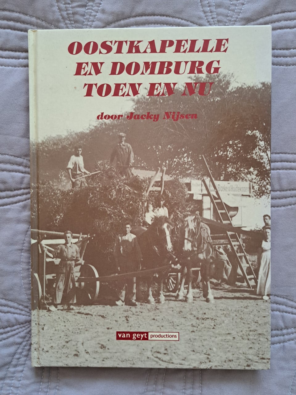 OOSTKAPELLE EN DOMBURG TOEN EN NU - Jacky Nijsen - 1994