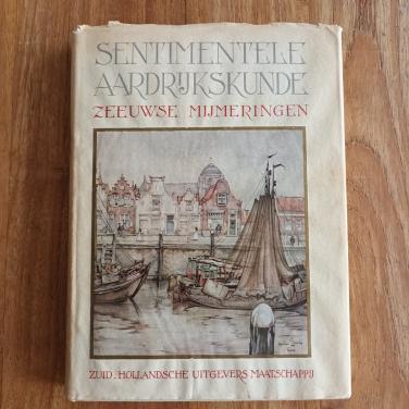 Sentimentele Aardrijkskunde 1951 uitgave, Zeeuwse mijmeringen