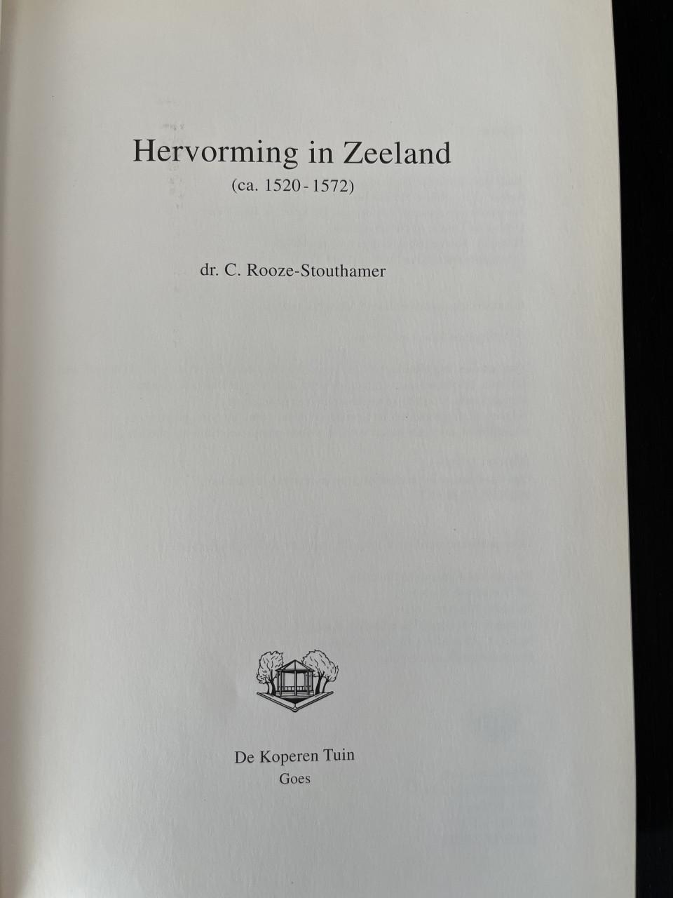 Boek Hervorming In Zeeland - C. Rooze-Stouthamer