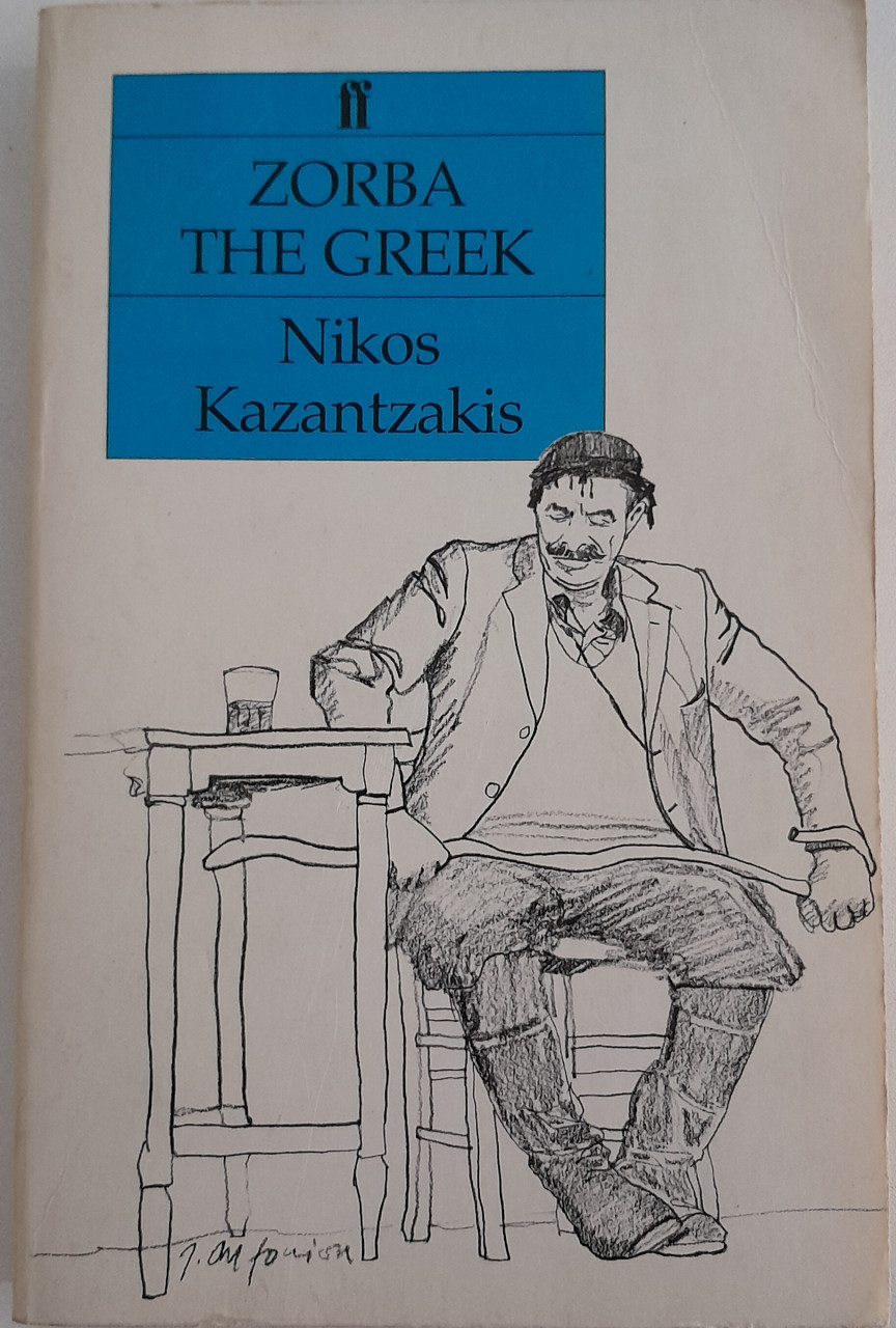 Nikos Kazantzakis - Zorba the greek.