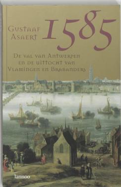 1585 De val van Antwerpen en de uittocht van Vlamingen en Brabanders