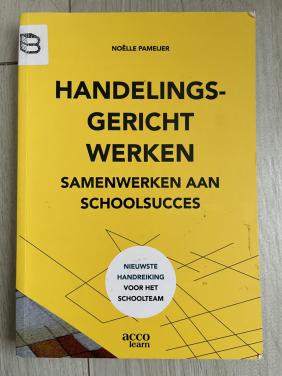 Handelingsgericht werken – Samenwerken aan schoolsucces – Noëlle Pameijer