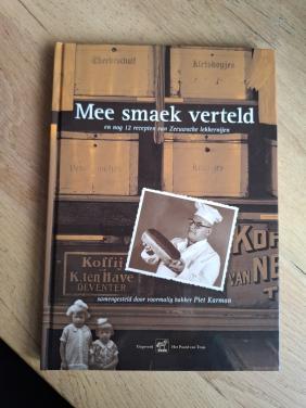 Mee smaek verteld, en nog 12 recepten van Zeeuwsche lekkernijen, P. Karman